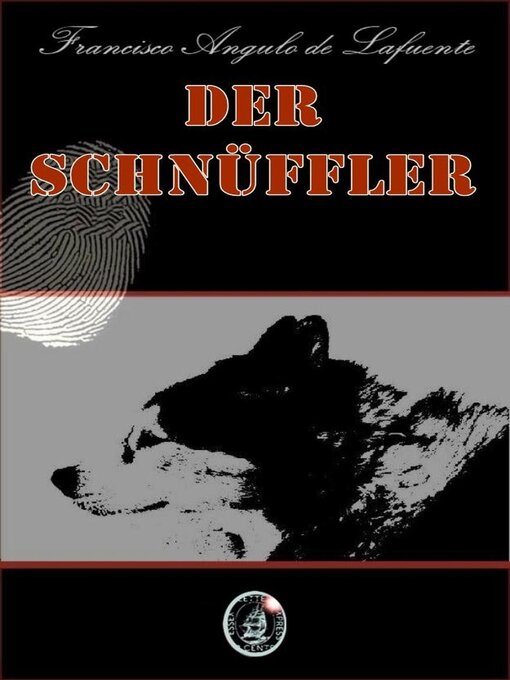 Title details for Der Schnüffler by Francisco Angulo de Lafuente - Available